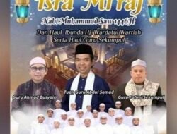 H. Andi Syamsuddin Arsyad Hadirkan UAS Dalam Peringatan Isra mi’raj dan Haul Ibunda Hj Wardatul Wartiah