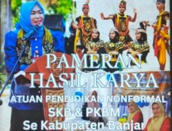 Peringati Hardiknas 2025, SKB dan PKBM se-Kabupaten Banjar Gelar Pameran Karya Warga Belajar