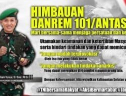 Danrem 101/Antasari Ajak Masyarakat Jaga Persatuan dan Hindari Tindakan Anarkis