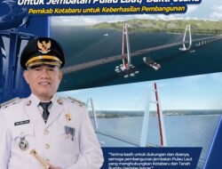 Bukti Usaha Bupati Kotabaru, Kementerian PUPR Kucurkan RP3 Triliun Untuk Jembatan Pulau Laut