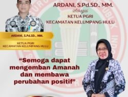 Ardani Pimpin PGRI Kelumpang Hulu, Kades Karang Payau Titip Harapan Besar