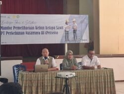 PTPN IV Regional V Kebun Danau Salak Perkuat Kompetensi Mandor Sawit Lewat Bimtek dan Sertifikasi Profesi